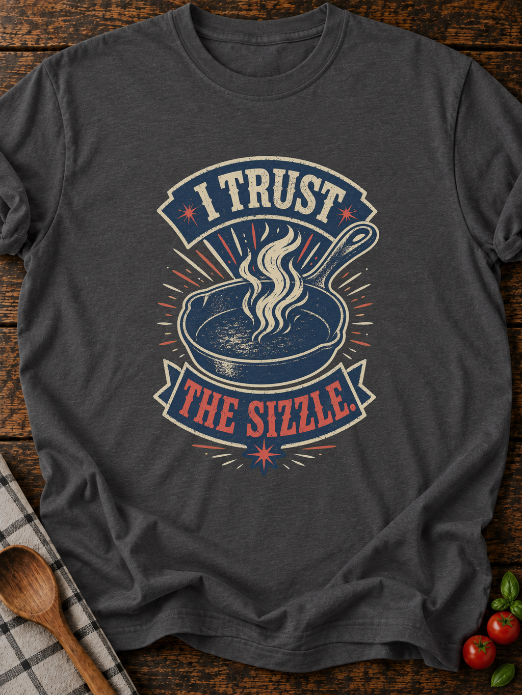 Trust Sizzle T-Shirt - Dark Heather
