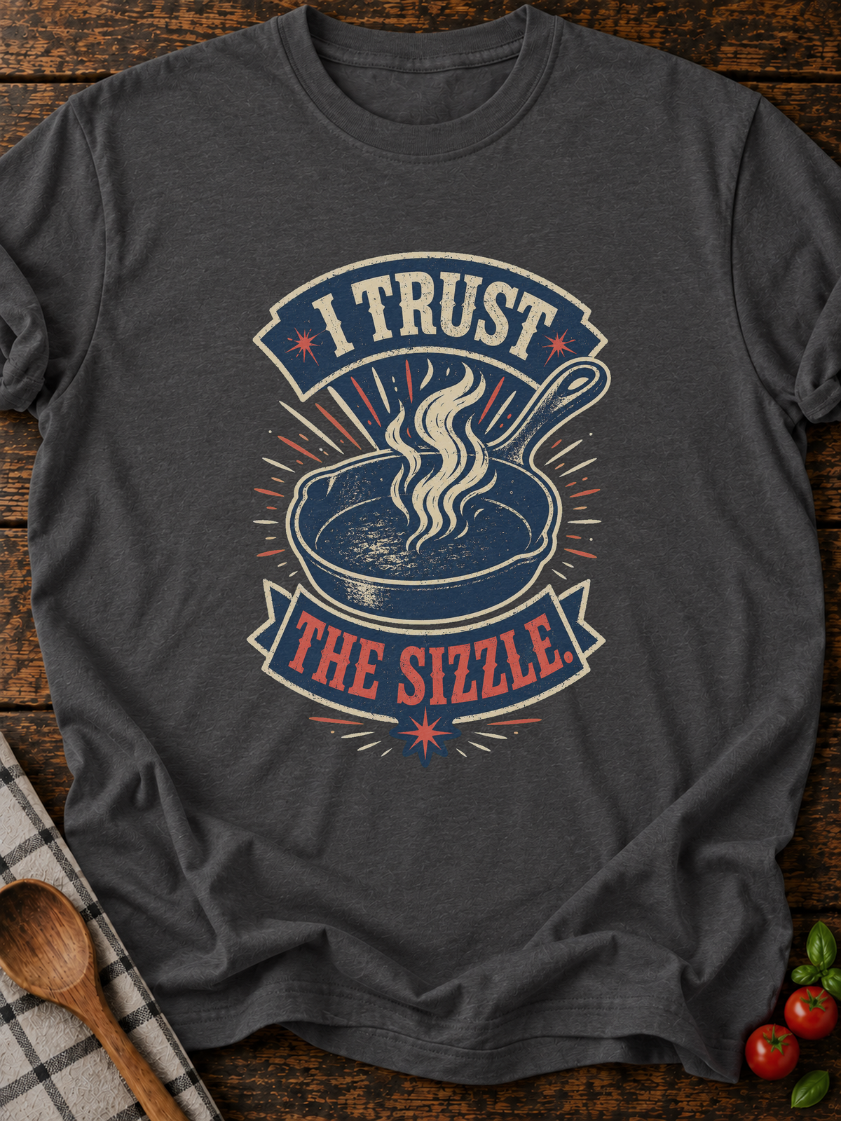 Trust Sizzle T-Shirt - Dark Heather