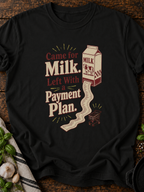 Milk Payment Plan T-Shirt - Black