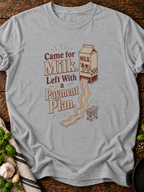 Milk Payment Plan T-Shirt - Sport Grey