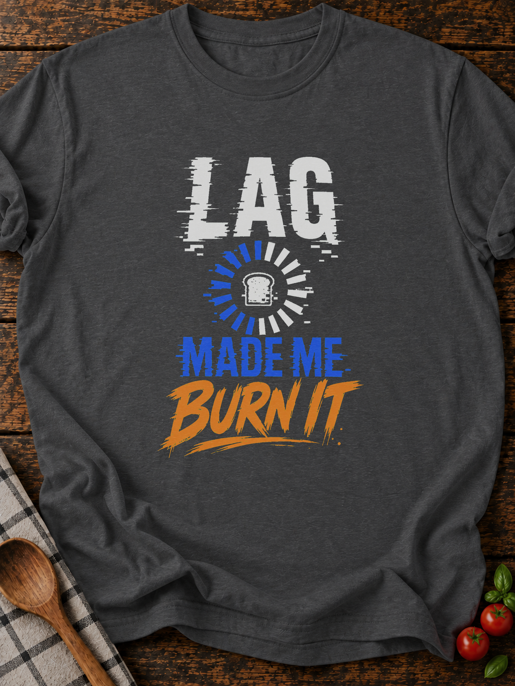 Lag Made Me Burn It Alternative T-Shirt - Dark Heather