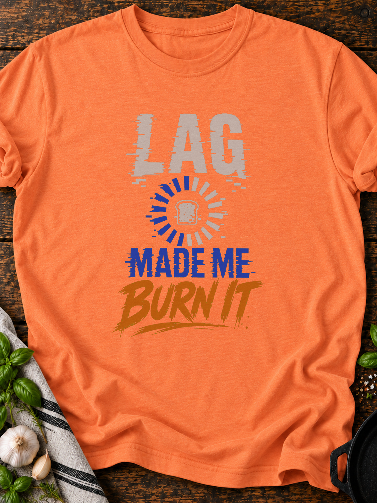 Lag Made Me Burn It Alternative T-Shirt - Heather Orange
