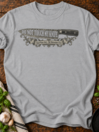 Do Not Touch My Knife T-Shirt - Sport Grey