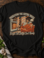 Preheating The Entire House T-Shirt - Black