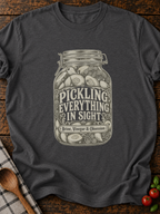 Pickling Everything In Sight T-Shirt - Dark Heather