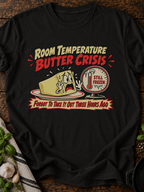 Room Temperature Butter Crisis T-Shirt - Black