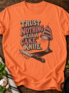 Trust Nothing Near Cake Knife Version A T-Shirt - Heather Orange