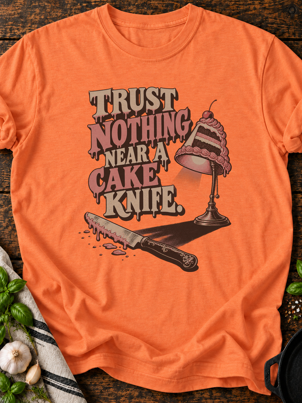 Trust Nothing Near Cake Knife Version A T-Shirt - Heather Orange