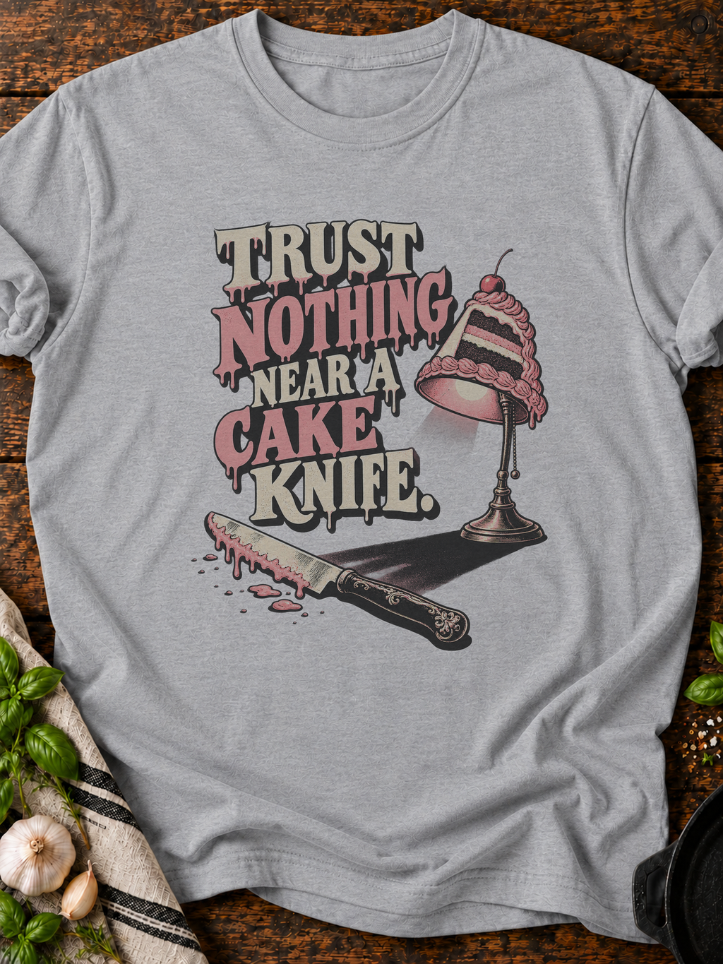 Trust Nothing Near Cake Knife Version A T-Shirt - Sport Grey