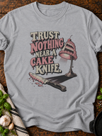Trust Nothing Near Cake Knife Version A T-Shirt - Sport Grey