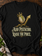 Add Pistachio Raise Price Version A T-Shirt - Black