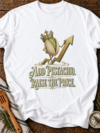 Add Pistachio Raise Price Version A T-Shirt - White